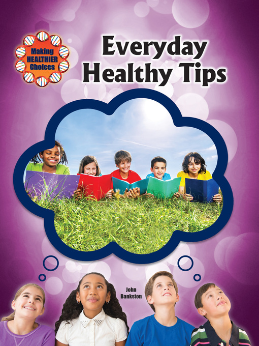 Title details for Everyday Healthy Tips by John Bankston - Available